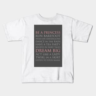 BE A PRINCESS, pink and gray palette Kids T-Shirt